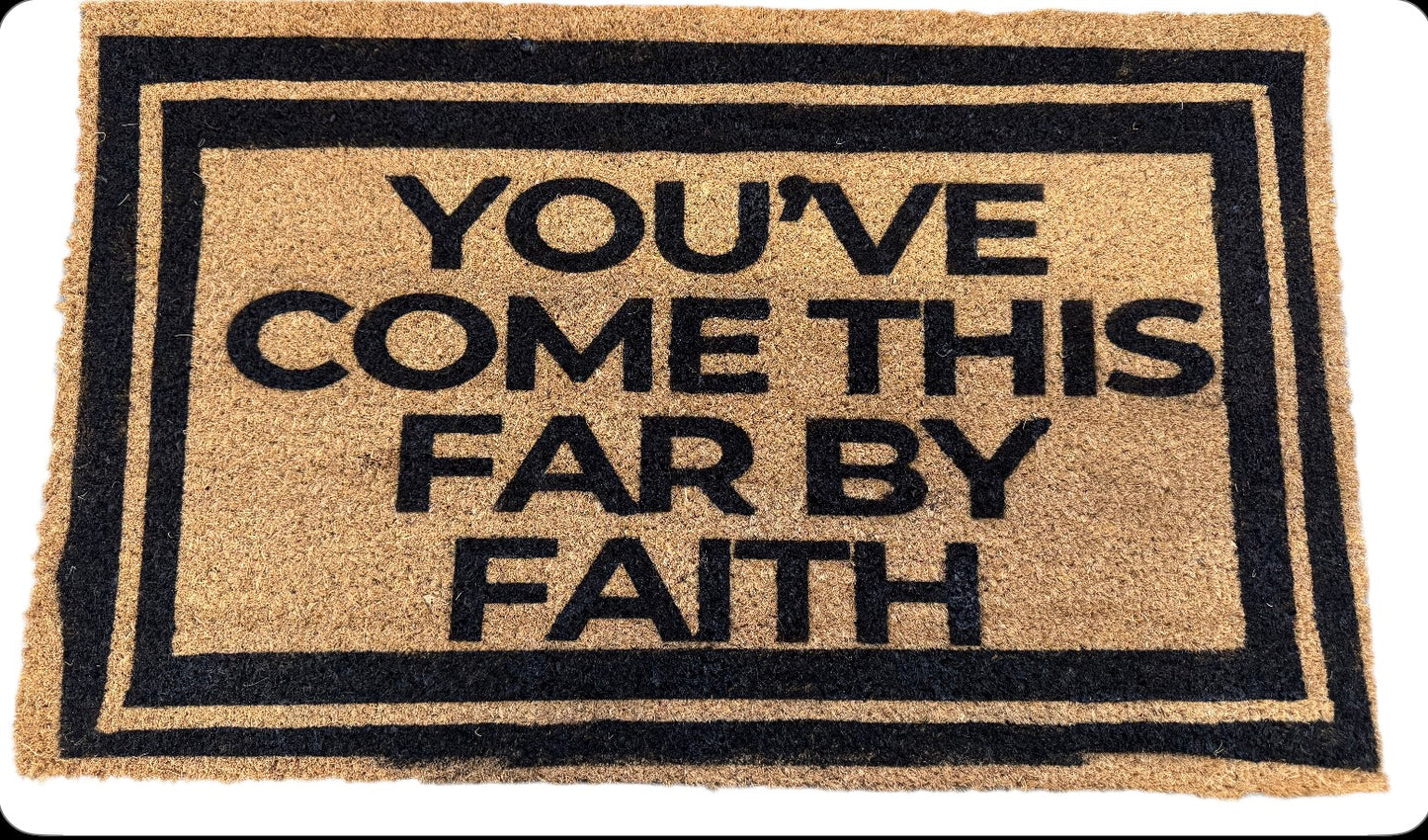 Doormat - You’ve Come This Far By Faith